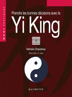 cover image of Prendre les bonnes décisions grâce au Yi-King